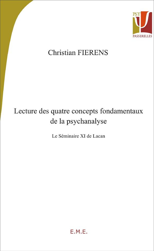 Lecture des quatre concepts fondamentaux de la psychanalyse. Le Séminaire XI de Lacan