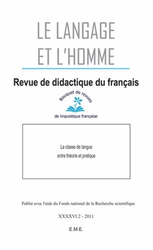 Le Langage et l'Homme Volume 46 N° 2, 2011 : La classe de langue entre théorie et pratique