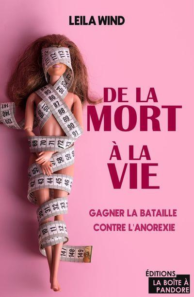 De la mort à la vie. Gagner la bataille contre l'anorexie