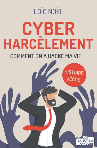 Cyber harcèlement. Comment on a hacké ma vie