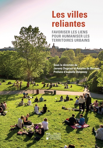 Les villes reliantes. Favoriser les liens pour humaniser les territoires urbains