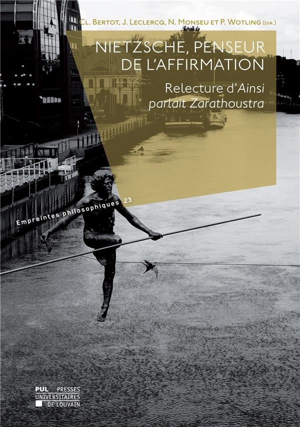 Nietzsche, penseur de l'affirmation. Relecture d'Ainsi parlait Zarathoustra