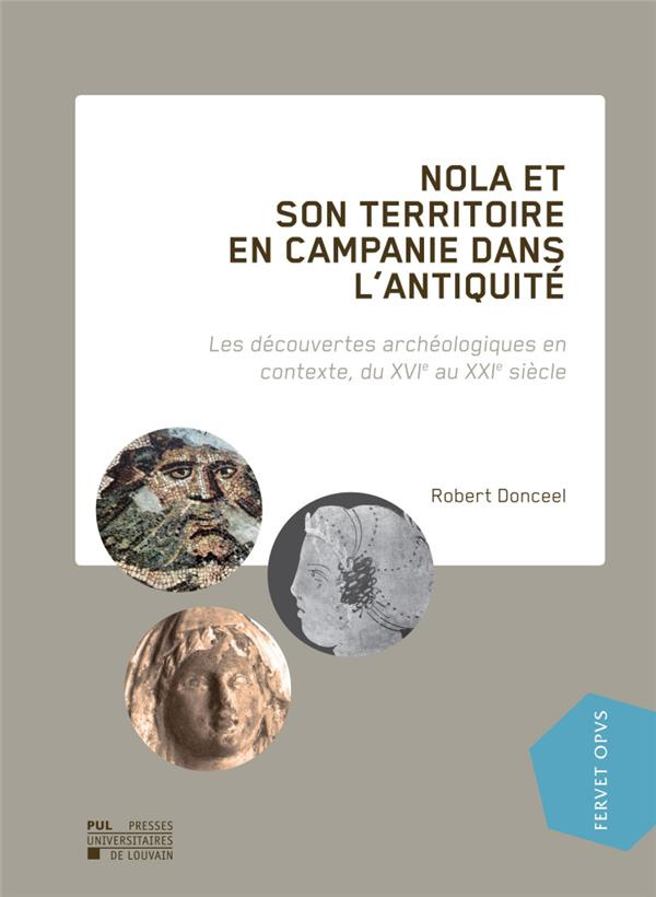 Nola et son territoire en Campanie dans l'Antiquité. Les découvertes archéologiques en contexte, du