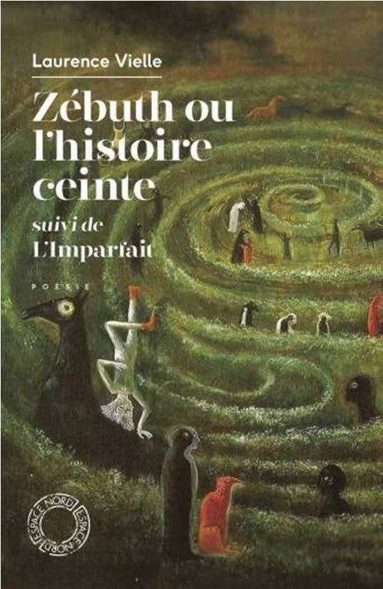 Zébuth ou l'histoire ceinte. Suivi de L'Imparfait