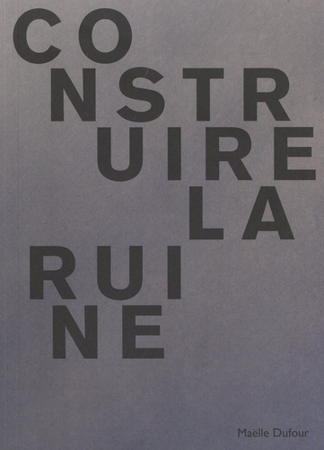 Construire la ruine
