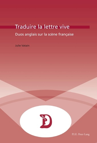Traduire la lettre vive. Duos anglais sur la scène française