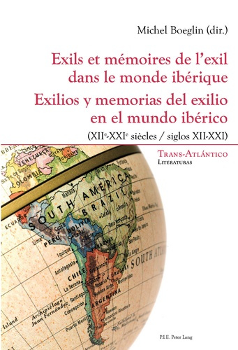 Exils et mémoires de l'exil dans le monde ibérique (XIIe-XXIe siècle). Edition bilingue français-esp