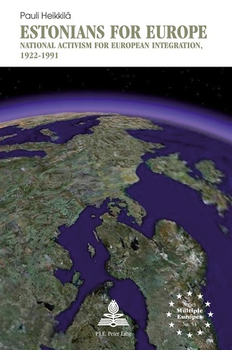 Estonians for Europe. National Activism for European Integration, 1922–1991