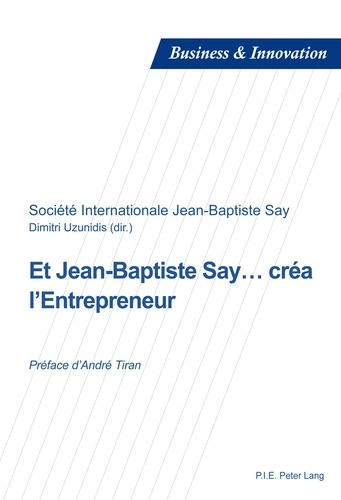 Et Jean-Baptiste Say... créa l'entrepreneur