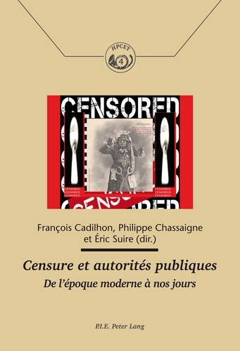 Censure et autorités publiques. De l'époque moderne à nos jours