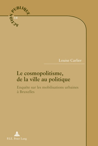 Le cosmopolitisme, de la ville au politique. Enquête sur les mobilisations urbaines à Bruxelles