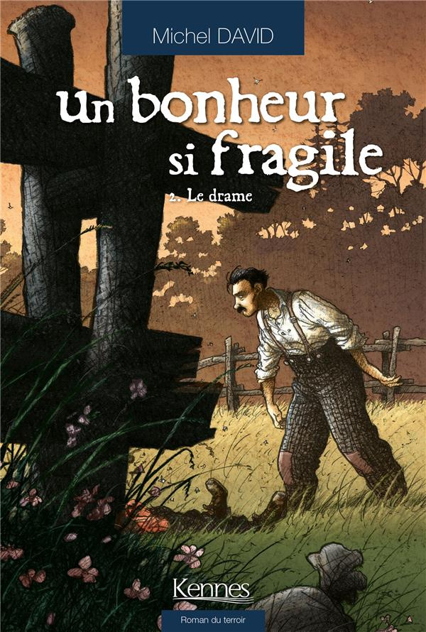Un bonheur si fragile Tome 2 : Le drame
