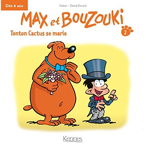 Max et Bouzouki Tome 2 : Tonton cactus se marie