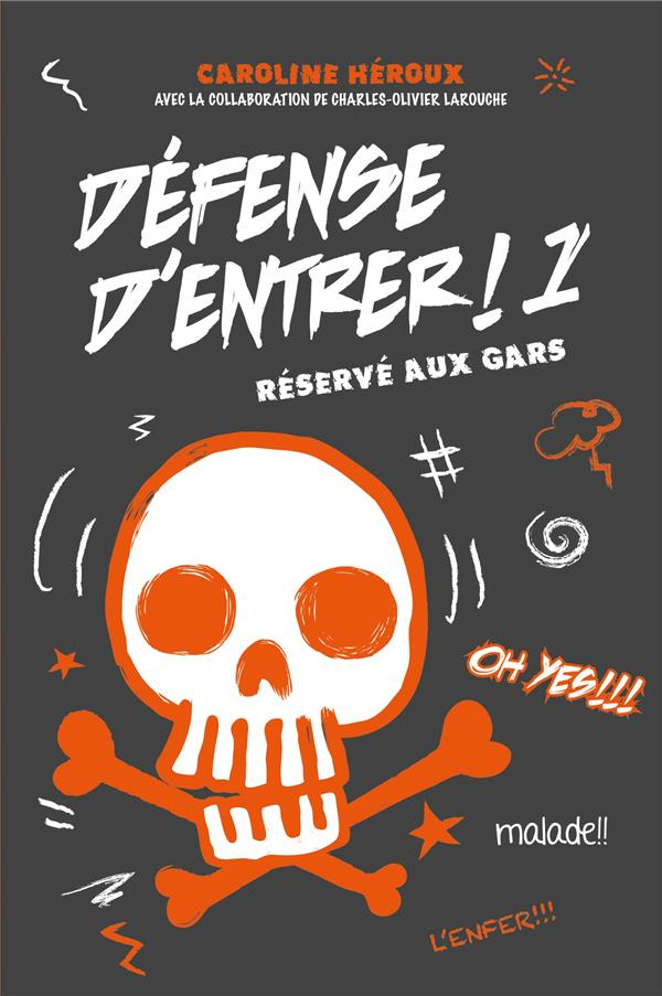 Défense d'entrer Tome 1 : Réservé aux gars