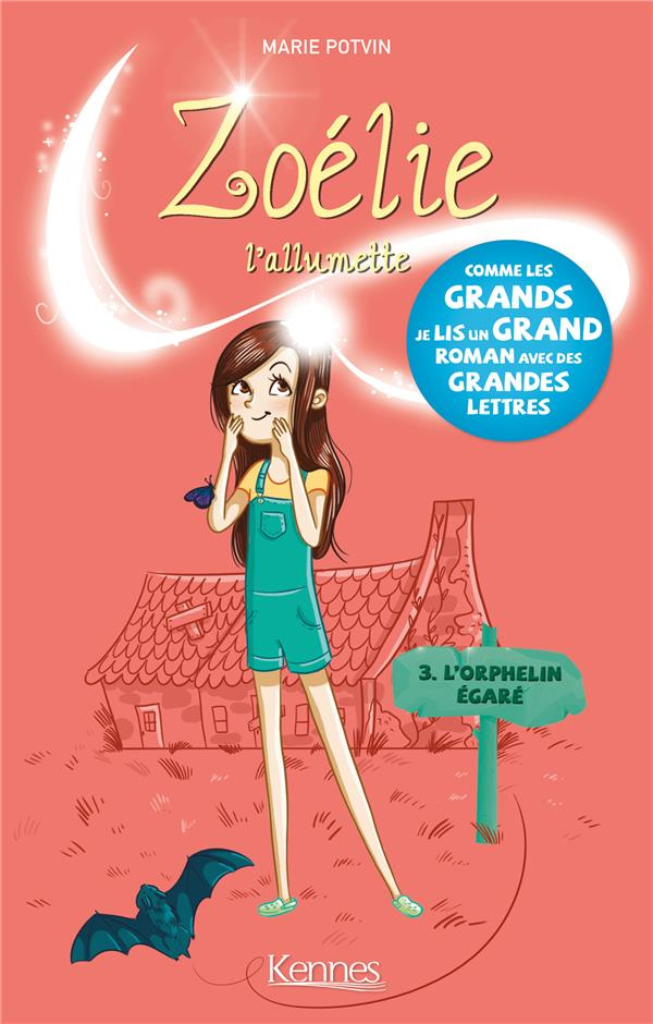 Zoélie l'allumette Tome 3 : L'orphelin égaré
