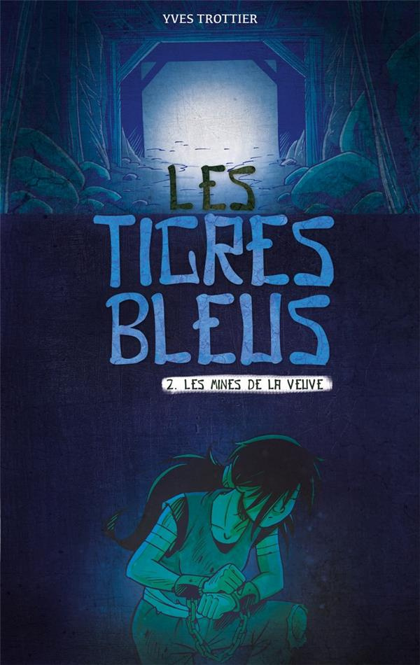 Les Tigres bleus Tome 2 : Les mines de la Veuve