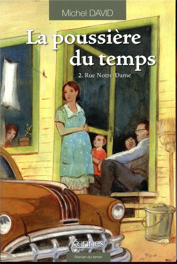 La poussière du temps Tome 2 : Rue Notre-Dame