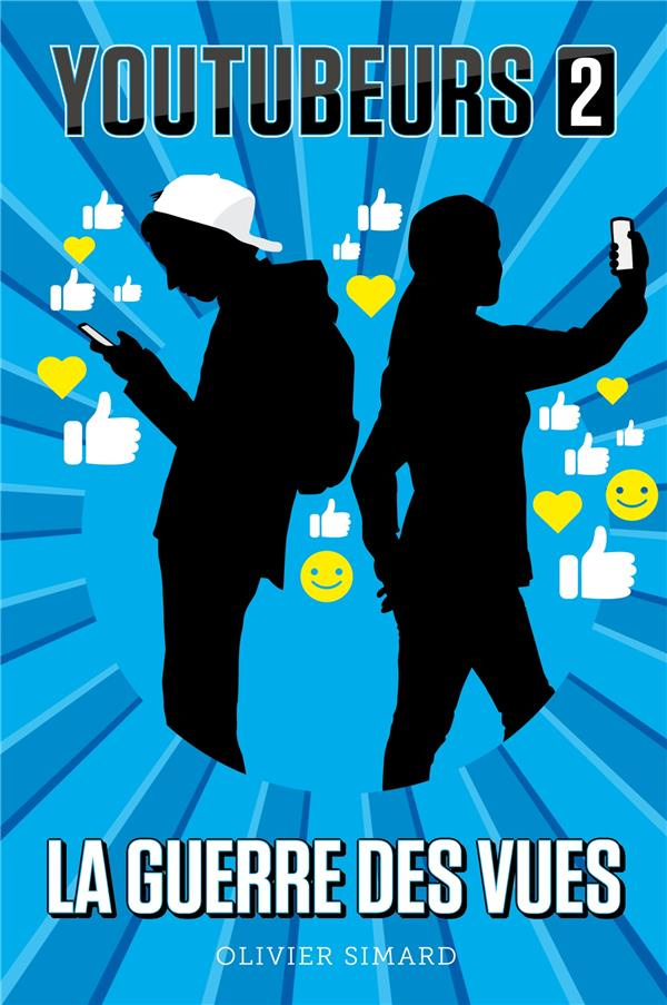 Youtubeurs Tome 2 : La Guerre des vues
