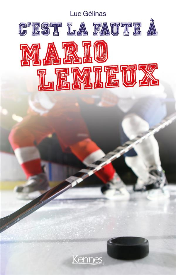C'est la faute à Tome 2 : Mario Lemieux