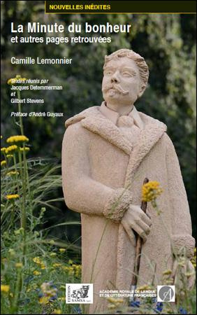 La Minute Du Bonheur. ET AUTRES PAGES RETROUVÉES. CAMILLE LEMONNIER