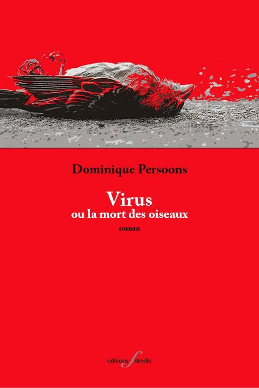 Virus. Ou la mort des oiseaux