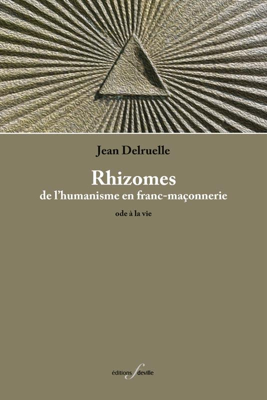 Rhizomes. De l’humanisme en franc-maçonnerie : ode à la vie