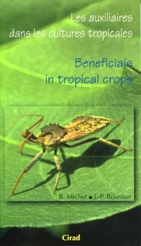 LES AUXILIAIRES DANS LES CULTURES TROPICALES. BENEFICIALS INTROPICAL CROPS