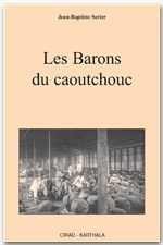 LES BARONS DU CAOUTCHOUC
