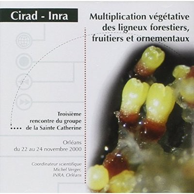 MULTIPLICATION VEGETATIVE DES LIGNEUX FORESTIERS, FRUITIERS ET ORNEMENTAUX