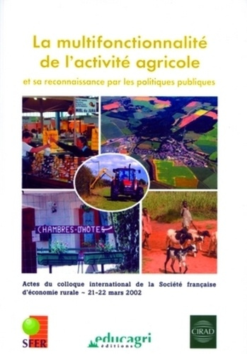 LA MULTIFONCTIONNALITE DE L'ACTIVITE AGRICOLE ET SA RECONNAISSANCE PAR LES POLITIQUES PUBLIQUES