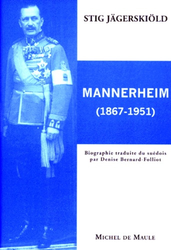 Gustaf Mannerheim. 1867-1951