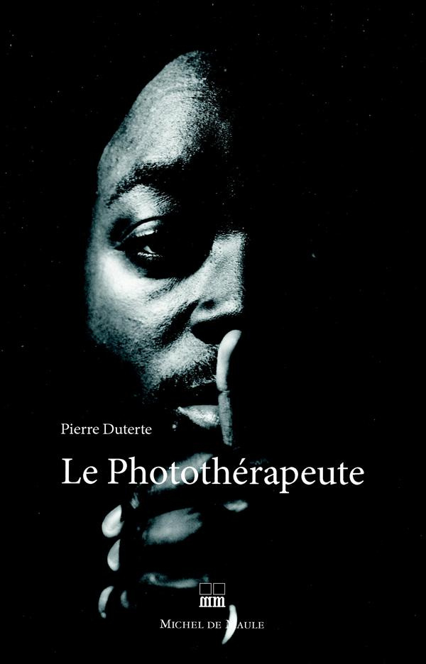 Le Photothérapeute. Aux côtés des héros de notre temps