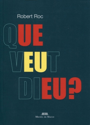 Que veut Dieu ?