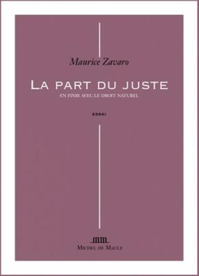 La part du juste. En finir avec le droit naturel