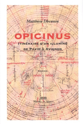 Opicinus. Itinéraire d'un Illuminé de Pavie à Avignon
