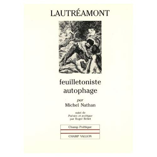 LAUTREAMONT : FEUILLETONISTE AUTOPHAGE