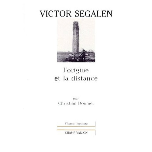 VICTOR SEGALEN. L'origine et la distance