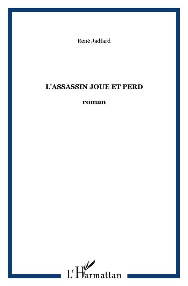L'Assassin joue et perd