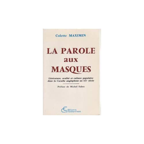 PAROLES AUX MASQUES LITTERATURE ORALITE ET CULTURE P