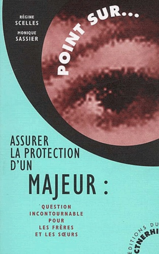 ASSURER LA PROTECTION D'UN MAJEUR