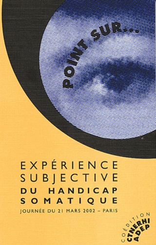 EXPERIENCE SUBJECTIVE DU HANDICAP SOMATIQUE