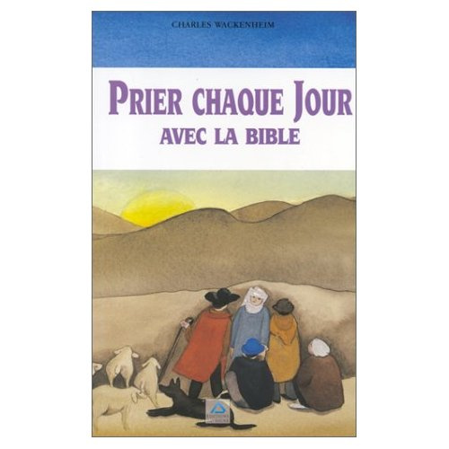 Prier chaque jour avec la Bible