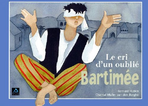 Bartimée. Le cri d'un oublié