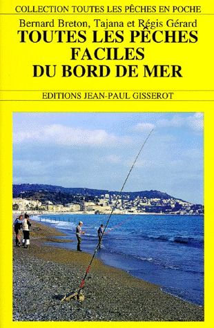TOUTES LES PECHES FACILES DU BORD DE MER