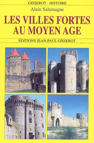 Les villes fortes au Moyen Age