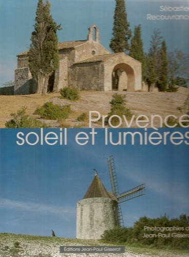 PROVENCE, SOLEIL ET LUMIERES