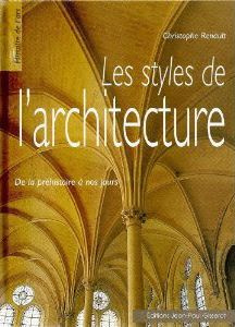 Les styles de l'architecture. De la préhistoire à nos jours