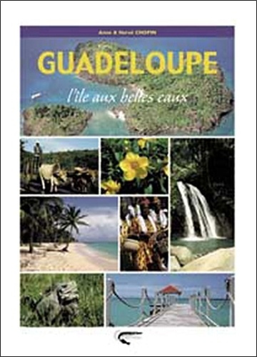 Guadeloupe. L'île aux belles eaux