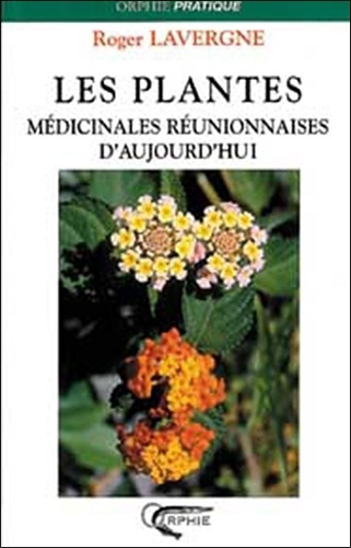 Les plantes médicinales réunionnaises d'aujourd'hui
