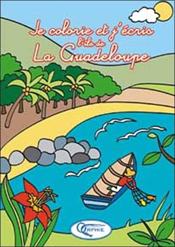 Je colorie et j'ecris l'ile de la guadeloupe